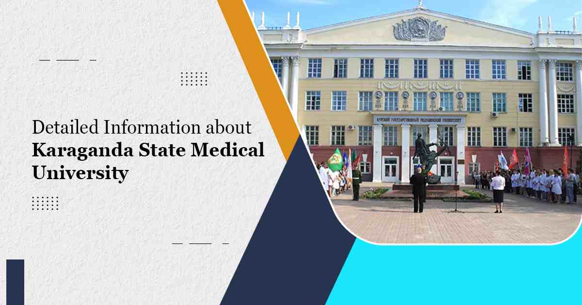 Detailed Information about Karaganda State Medical University Detailed Information about Karaganda State Medical University